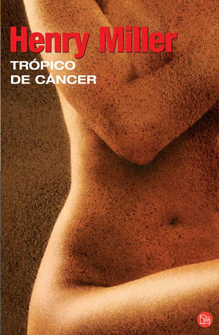 TROPICO DE CANCER | 9788466369503 | MILLER, HENRY | Galatea Llibres | Librería online de Reus, Tarragona | Comprar libros en catalán y castellano online