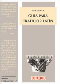 GUIA DE TRADUCIR EL LATIN | 9788480631761 | INCLÁN GARCÍA-ROBÉS, LUIS | Galatea Llibres | Librería online de Reus, Tarragona | Comprar libros en catalán y castellano online