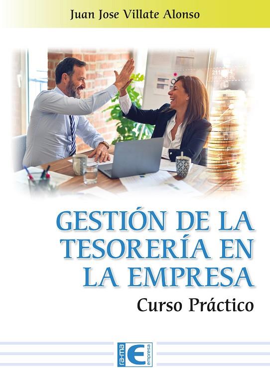 GESTIÓN DE LA TESORERÍA EN LA EMPRESA CURSO PRÁCTICO | 9788419444844 | VILLATE, JUAN JOSE | Galatea Llibres | Llibreria online de Reus, Tarragona | Comprar llibres en català i castellà online