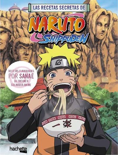 LAS RECETAS SECRETAS DE NARUTO SHIPPUDEN | 9788419804747 | SANAE | Galatea Llibres | Llibreria online de Reus, Tarragona | Comprar llibres en català i castellà online