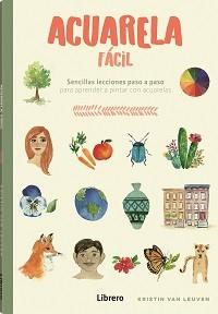 ACUARELA FACIL | 9788411540698 | VAN LEUVEN, KRISTIN | Galatea Llibres | Llibreria online de Reus, Tarragona | Comprar llibres en català i castellà online