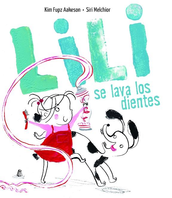 LILI SE LAVA LOS DIENTES | 9788414017050 | AAKESON, KIM FUPZ | Galatea Llibres | Llibreria online de Reus, Tarragona | Comprar llibres en català i castellà online