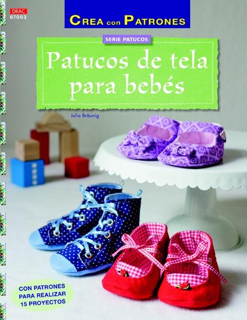 PATUCOS DE TELA PARA BEBÉS | 9788498744194 | BRÄUNIG, JULIA | Galatea Llibres | Llibreria online de Reus, Tarragona | Comprar llibres en català i castellà online