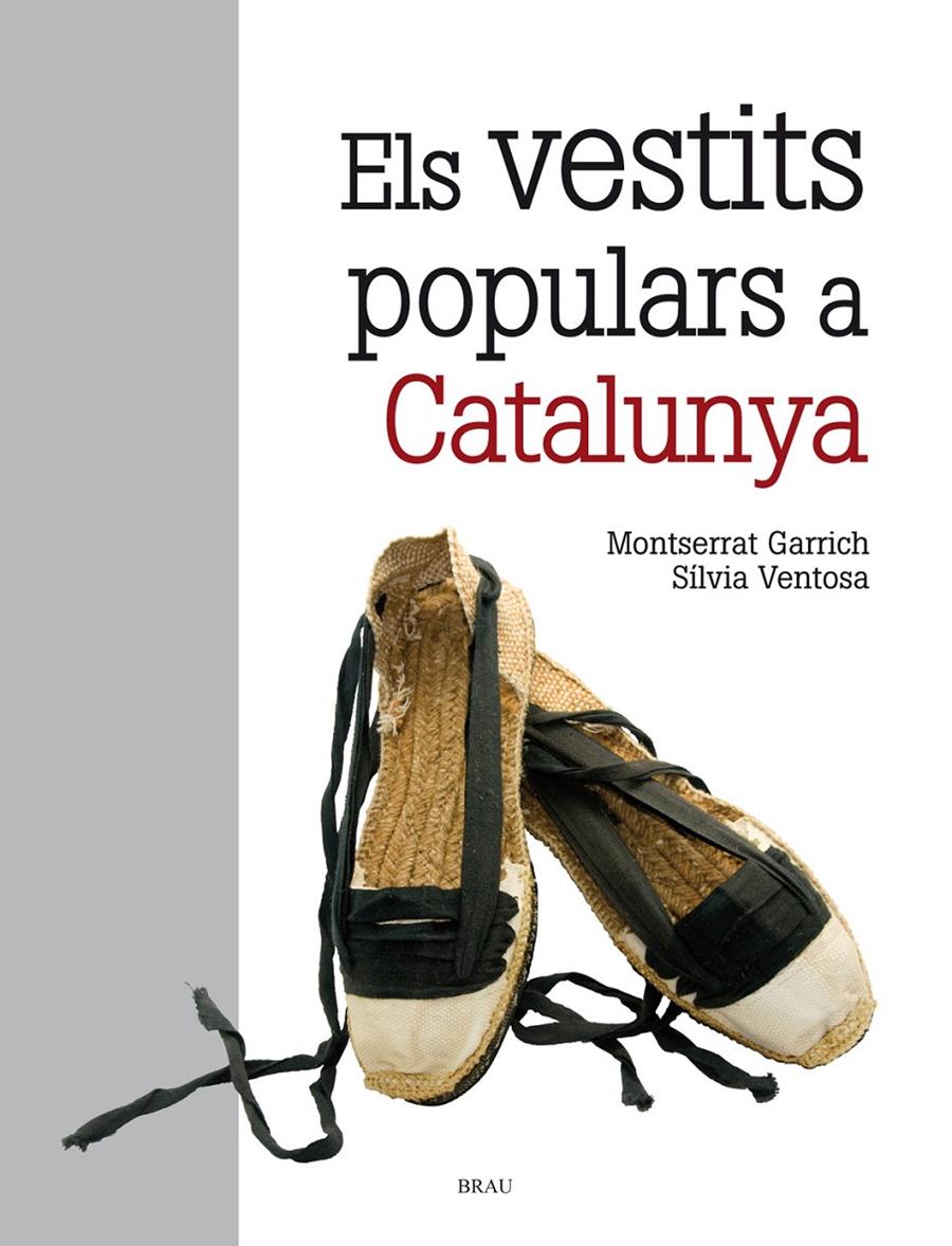 EL VESTITS POPULARS A CATALUNYA | 9788415885207 | VENTOSA MUÑOZ, SÍLVIA/GARRICH RIBERA, MONTSERRAT | Galatea Llibres | Llibreria online de Reus, Tarragona | Comprar llibres en català i castellà online