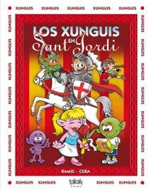 LOS XUNGUIS EN SANT JORDI | 9788415579816 | RAMIS, JUAN CARLOS/CERA, JOAQUIN | Galatea Llibres | Librería online de Reus, Tarragona | Comprar libros en catalán y castellano online