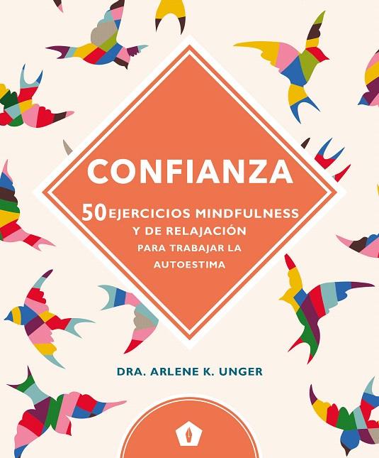 CONFIANZA 50 EJERCICIOS MINDFULNESS | 9788416407347 | UNGER, ARLENE | Galatea Llibres | Llibreria online de Reus, Tarragona | Comprar llibres en català i castellà online