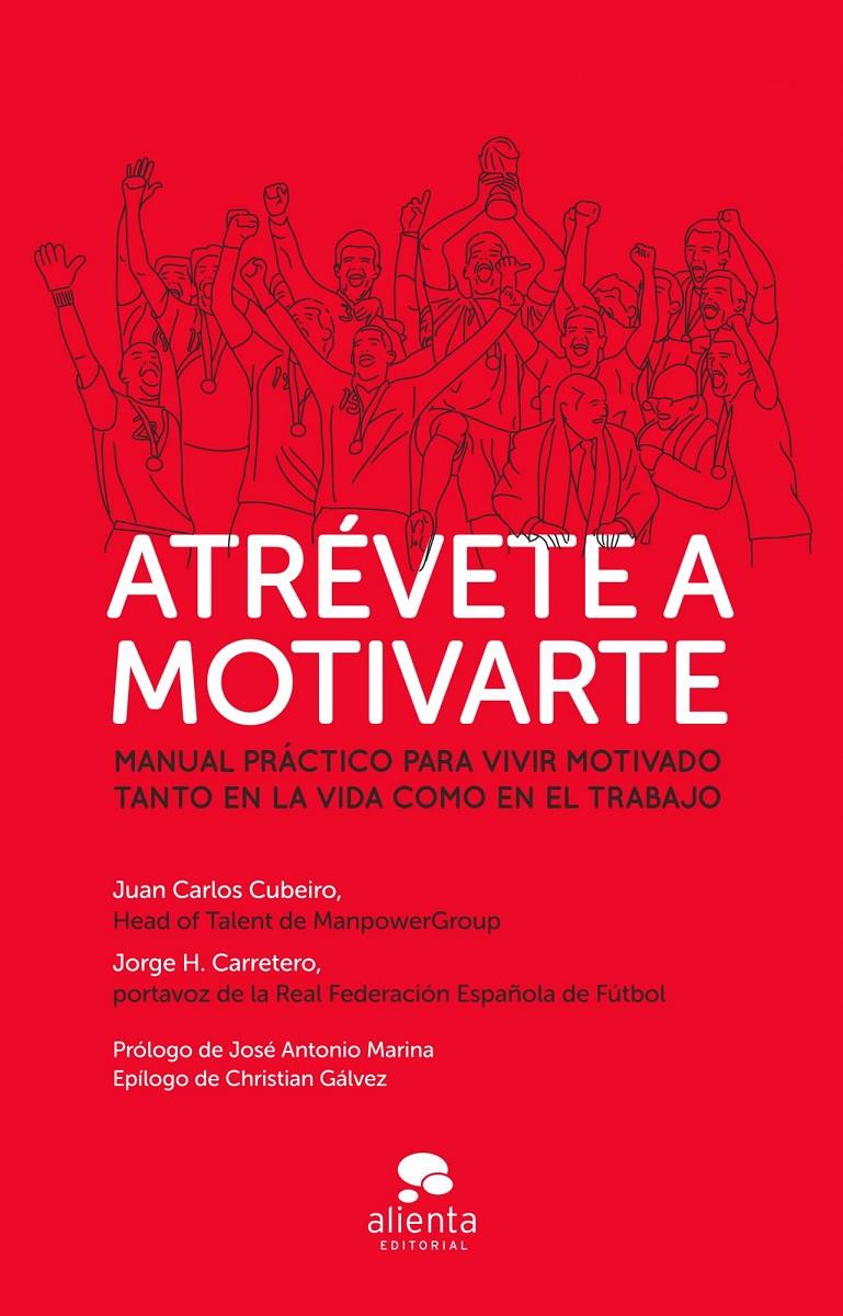 ATREVETE A MOTIVARTE | 9788415678595 | CUBEIRO, JUAN CARLOS/ CARRETERO, JORGE H. | Galatea Llibres | Librería online de Reus, Tarragona | Comprar libros en catalán y castellano online