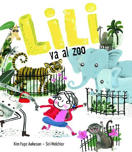 LILI VA AL ZOO | 9788414017081 | AAKESON, KIM FUPZ | Galatea Llibres | Llibreria online de Reus, Tarragona | Comprar llibres en català i castellà online