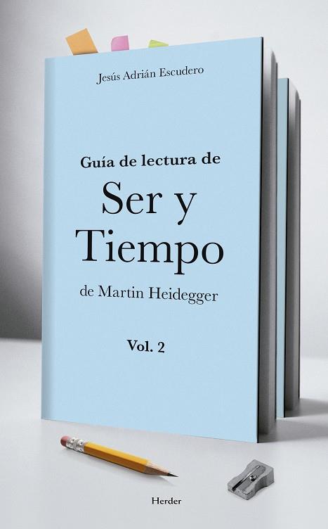 GUÍA DE LECTURA DE "SER Y TIEMPO" DE MARTIN HEIDEGGER. VOL II | 9788425436567 | ADRIAN ESCUDERO, JESUS | Galatea Llibres | Llibreria online de Reus, Tarragona | Comprar llibres en català i castellà online