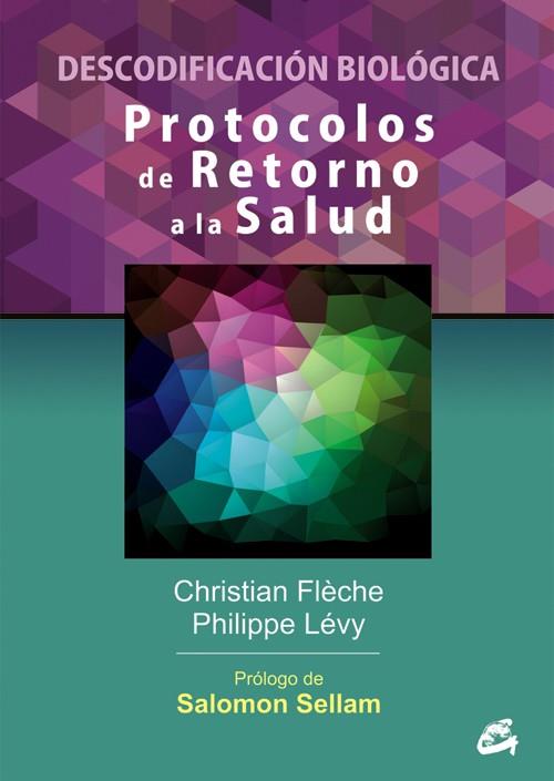 PROTOCOLOS DE RETORNO A LA SALUD | 9788484454984 | FLECHE, CHRISTIAN-LEVY, JEAN PHILIPE | Galatea Llibres | Llibreria online de Reus, Tarragona | Comprar llibres en català i castellà online