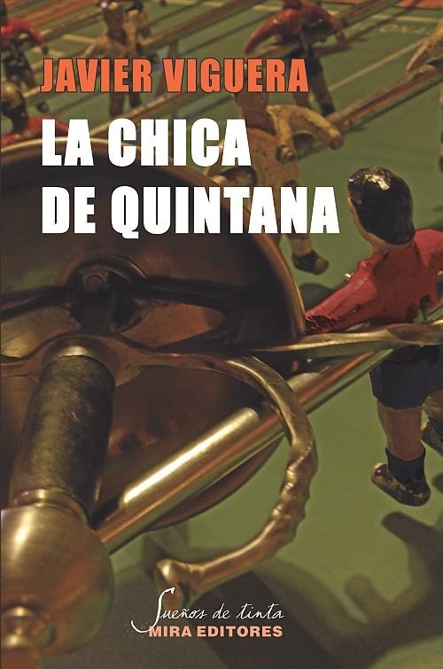 LA CHICA DE QUINTANA | 9788484654193 | VIGUERA, JAVIER | Galatea Llibres | Llibreria online de Reus, Tarragona | Comprar llibres en català i castellà online