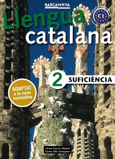 LLENGUA CATALANA SUFICIÈNCIA 2. LLIBRE DE L'ALUMNE | 9788448943639 | GARCIA BALASCH, TERESA/VILÀ COMAJOAN, CARME | Galatea Llibres | Librería online de Reus, Tarragona | Comprar libros en catalán y castellano online