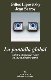 PANTALLA GLOBAL, LA | 9788433962904 | LIPOVETSKY, GILLES / SERROY, JEAN | Galatea Llibres | Llibreria online de Reus, Tarragona | Comprar llibres en català i castellà online