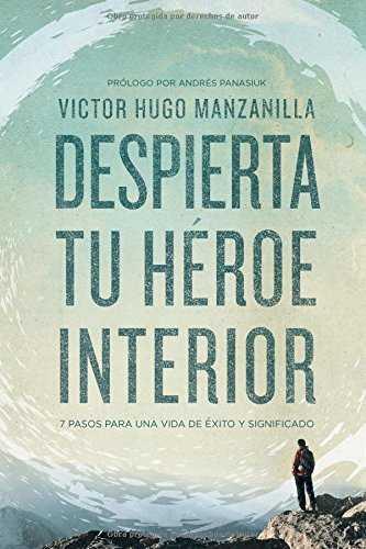 DESPIERTA TU HÉROE INTERIOR: 7 PASOS PARA UNA VIDA DE ÉXITO Y SIGNIFICADO | 9780718021498 | MANZANILLA, VICTOR HUGO | Galatea Llibres | Llibreria online de Reus, Tarragona | Comprar llibres en català i castellà online