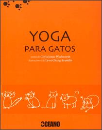 YOGA PARA GATOS | 9788475565972 | WADSWORTH, CHRISTIÉNNE | Galatea Llibres | Llibreria online de Reus, Tarragona | Comprar llibres en català i castellà online