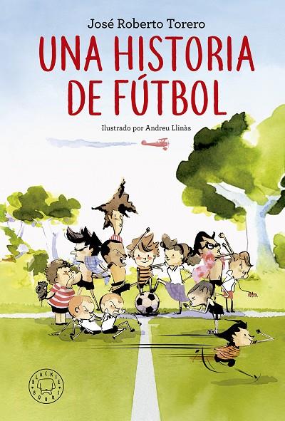 UNA HISTORIA DE FúTBOL | 9788417059194 | TORERO, JOSé ROBERTO | Galatea Llibres | Llibreria online de Reus, Tarragona | Comprar llibres en català i castellà online