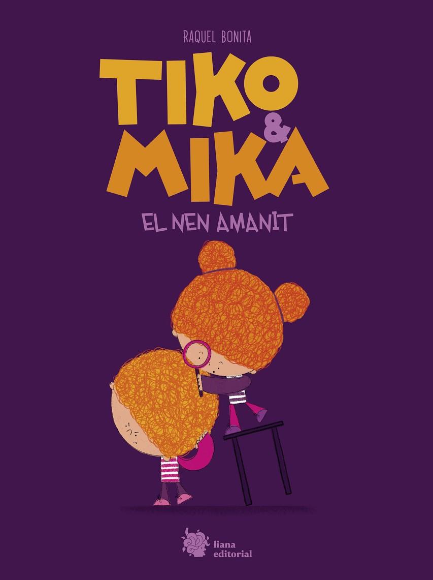 TIKO & MIKA. EL NEN AMANIT | 9788410158054 | BONITA, RAQUEL | Galatea Llibres | Librería online de Reus, Tarragona | Comprar libros en catalán y castellano online