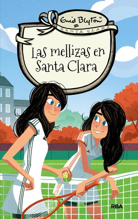 LAS MELLIZAS EN SANTA CLARA 3 | 9788427206793 | BLYTON, ENID | Galatea Llibres | Llibreria online de Reus, Tarragona | Comprar llibres en català i castellà online