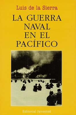 GUERRA NAVAL EN EL PACIFICO, LA | 9788426115904 | SIERRA, LUIS DE LA | Galatea Llibres | Librería online de Reus, Tarragona | Comprar libros en catalán y castellano online