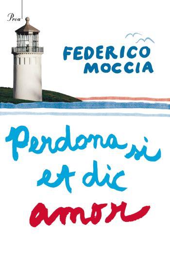 PERDONA SI ET DIC AMOR | 9788482569253 | MOCCIA, FEDERICO | Galatea Llibres | Llibreria online de Reus, Tarragona | Comprar llibres en català i castellà online