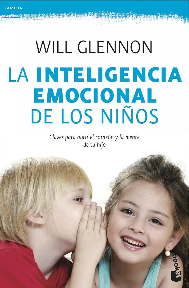 LA INTELIGENCIA EMOCIONAL DE LOS NIÑOS | 9788408041030 | GLENNON, WILL | Galatea Llibres | Llibreria online de Reus, Tarragona | Comprar llibres en català i castellà online