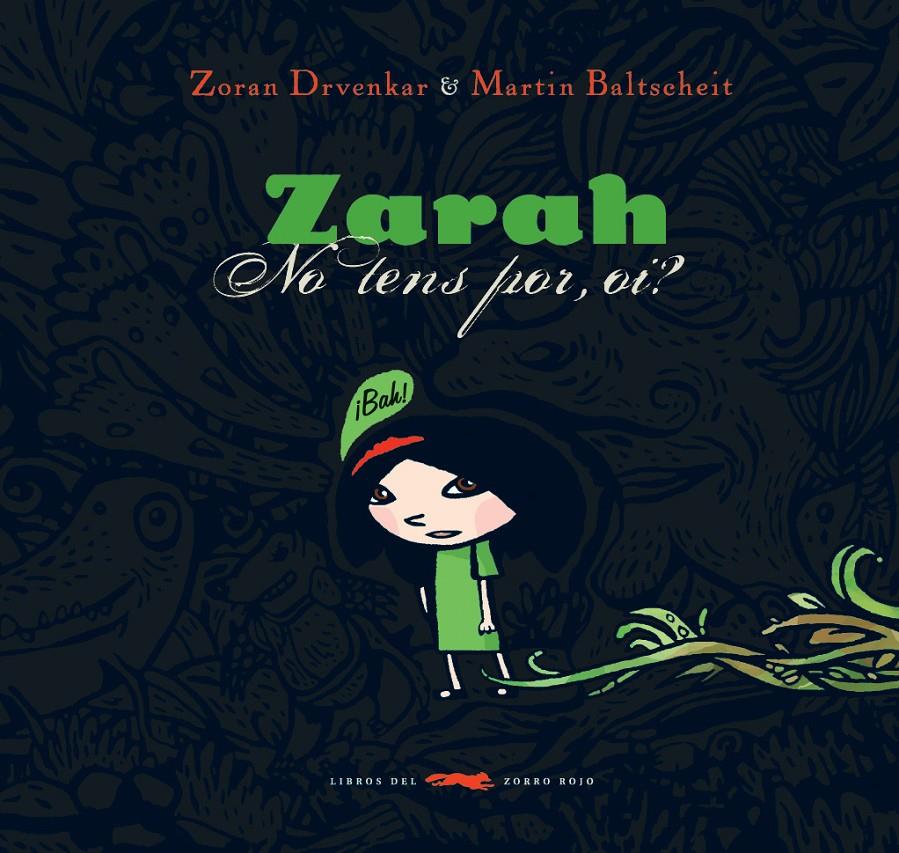 ZARAH, NO TENS POR, OI? | 9788492412099 | DRVENKAR, ZORAN | Galatea Llibres | Llibreria online de Reus, Tarragona | Comprar llibres en català i castellà online