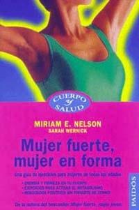 MUJER FUERTE, MUJER EN FORMA | 9788449308345 | NELSON, M.E. Y WERNICK, S. | Galatea Llibres | Llibreria online de Reus, Tarragona | Comprar llibres en català i castellà online