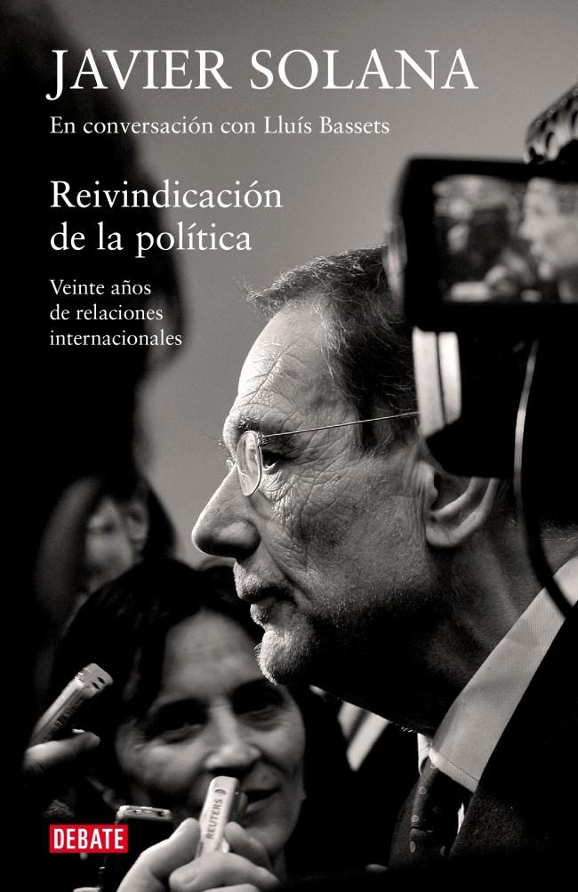 REIVINDICACION DE LA POLITICA | 9788483069097 | SOLANA, JAVIER/ BASSETS, LLUIS | Galatea Llibres | Llibreria online de Reus, Tarragona | Comprar llibres en català i castellà online