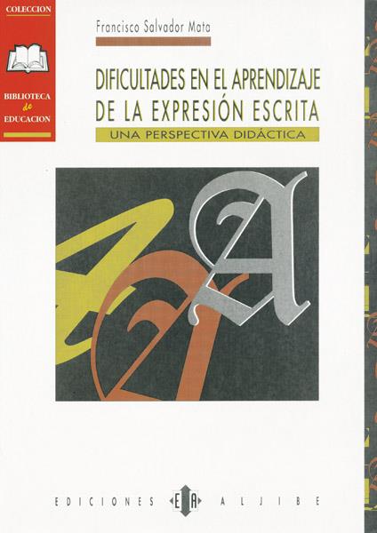 DIFICULTADES EN EL APRENDIZAJE DE LA EXPRESION ESC | 9788487767654 | SALVADOR MATA, FRANCISCO | Galatea Llibres | Llibreria online de Reus, Tarragona | Comprar llibres en català i castellà online