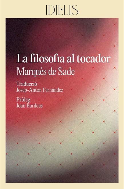 LA FILOSOFIA AL TOCADOR | 9788412830460 | SADE, MARQUÈS DE | Galatea Llibres | Llibreria online de Reus, Tarragona | Comprar llibres en català i castellà online