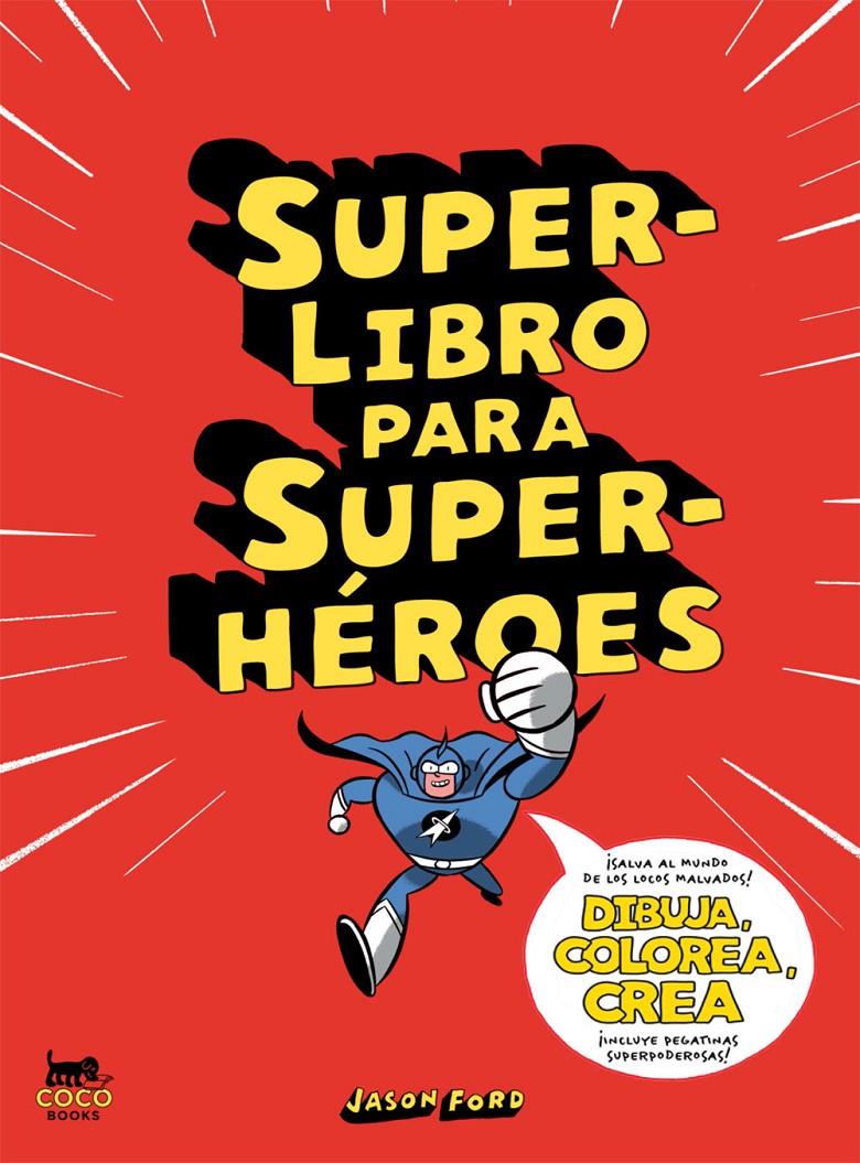 SUPERLIBRO PARA SUPERHÉROES | 9788494165214 | FORD, JASON | Galatea Llibres | Llibreria online de Reus, Tarragona | Comprar llibres en català i castellà online