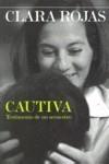 CAUTIVA | 9788492682010 | ROJAS, CLARA | Galatea Llibres | Llibreria online de Reus, Tarragona | Comprar llibres en català i castellà online