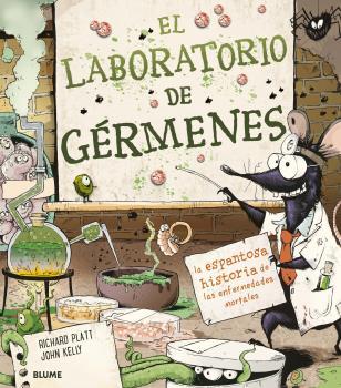 EL LABORATORIO DE GÉRMENES | 9788418075582 | PLATT, RICHARD/JOHN KELLY | Galatea Llibres | Llibreria online de Reus, Tarragona | Comprar llibres en català i castellà online