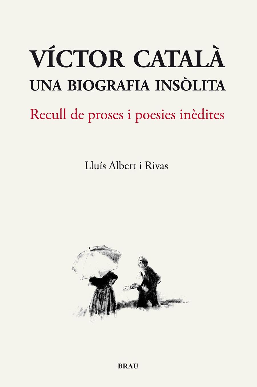 VÍCTOR CATALÀ, UNA BIOGRAFIA INSÒLITA | 9788496905825 | ALBERT I RIVAS, LLUÍS | Galatea Llibres | Llibreria online de Reus, Tarragona | Comprar llibres en català i castellà online