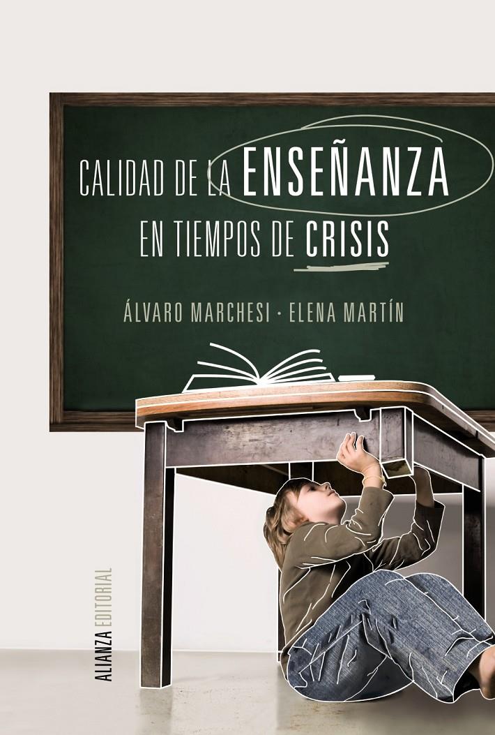 CALIDAD DE LA ENSEÑANZA EN TIEMPOS DE CRISIS | 9788420690650 | MARCHESI, ÁLVARO; MARTÍN, ELENA | Galatea Llibres | Llibreria online de Reus, Tarragona | Comprar llibres en català i castellà online