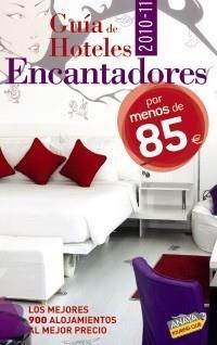 GUÍA DE HOTELES ENCANTADORES POR MENOS DE 85 EUROS 2010 | 9788497769495 | Galatea Llibres | Librería online de Reus, Tarragona | Comprar libros en catalán y castellano online