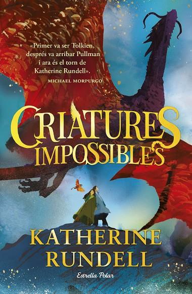 CRIATURES IMPOSSIBLES | 9788413898520 | RUNDELL, KATHERINE | Galatea Llibres | Llibreria online de Reus, Tarragona | Comprar llibres en català i castellà online