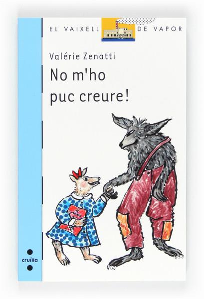 NO M'HO PUC CREURE! | 9788466128506 | ZENATTI, VALÉRIE | Galatea Llibres | Llibreria online de Reus, Tarragona | Comprar llibres en català i castellà online