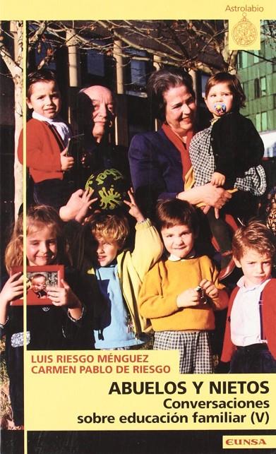 ABUELOS Y NIETOS. CONVERSACIONES SOBRE EDUCACION FAMILIAR | 9788431316723 | RIESGO MENGUEZ, LUIS | Galatea Llibres | Librería online de Reus, Tarragona | Comprar libros en catalán y castellano online