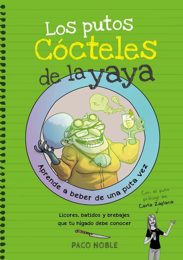 LOS PUTOS CÓCTELES DE LA YAYA | 9788416670116 | NOBLE, PACO | Galatea Llibres | Llibreria online de Reus, Tarragona | Comprar llibres en català i castellà online