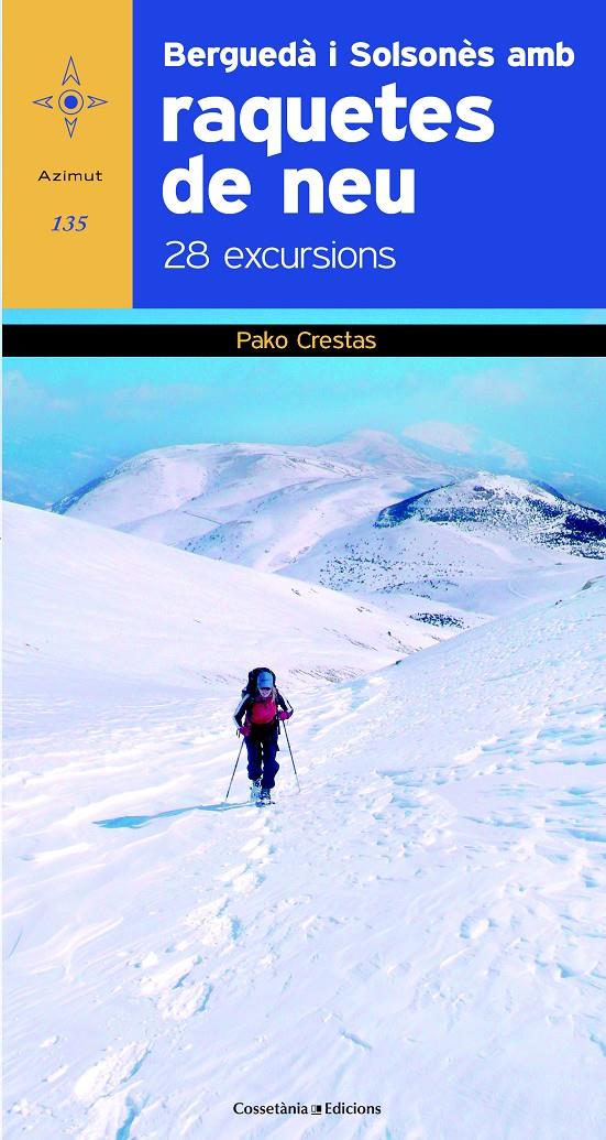 BERGUEDÀ I SOLSONÈS AMB RAQUETES DE NEU | 9788490341810 | CRESTAS, PAKO | Galatea Llibres | Llibreria online de Reus, Tarragona | Comprar llibres en català i castellà online