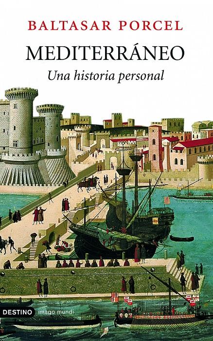 MEDITERRANEO, UNA HISTORIA PERSONAL | 9788423339747 | PORCEL, BALTASAR | Galatea Llibres | Librería online de Reus, Tarragona | Comprar libros en catalán y castellano online