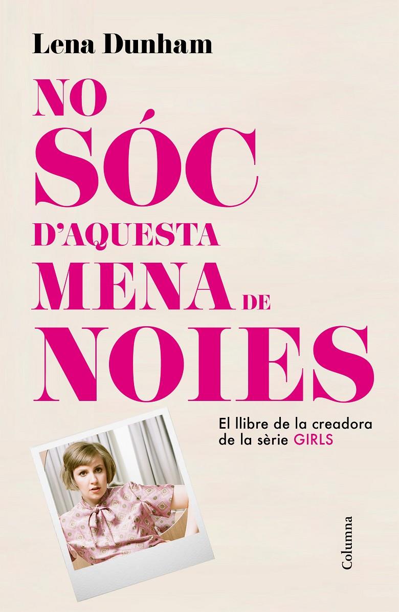 NO SÓC D'AQUESTA MENA DE NOIES | 9788466419000 | DUNHAM, LENA | Galatea Llibres | Llibreria online de Reus, Tarragona | Comprar llibres en català i castellà online