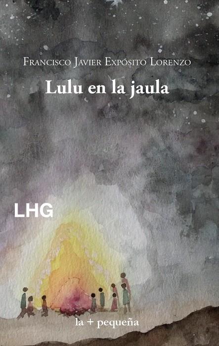 LULU EN LA JAULA | 9788418657320 | EXPÓSITO LORENZO, FRANCISCO JAVIER | Galatea Llibres | Llibreria online de Reus, Tarragona | Comprar llibres en català i castellà online