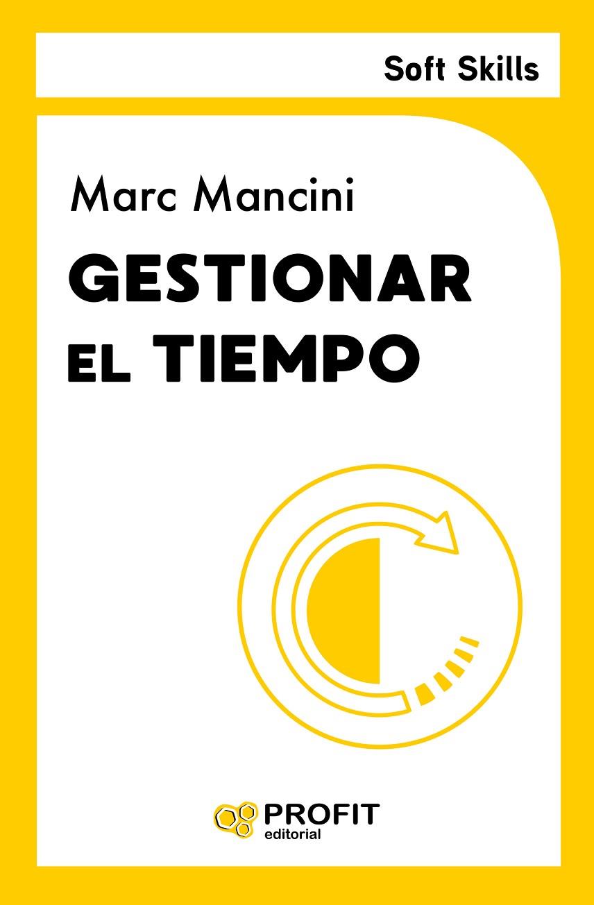 GESTIONAR EL TIEMPO | 9788419841902 | MANCINI, MARC | Galatea Llibres | Librería online de Reus, Tarragona | Comprar libros en catalán y castellano online