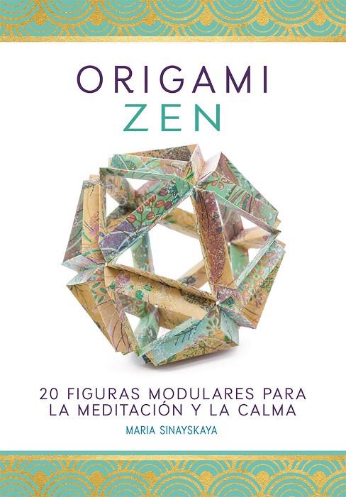 ORIGAMI ZEN | 9780857628879 | SINAYSKAYA, MARIA | Galatea Llibres | Llibreria online de Reus, Tarragona | Comprar llibres en català i castellà online