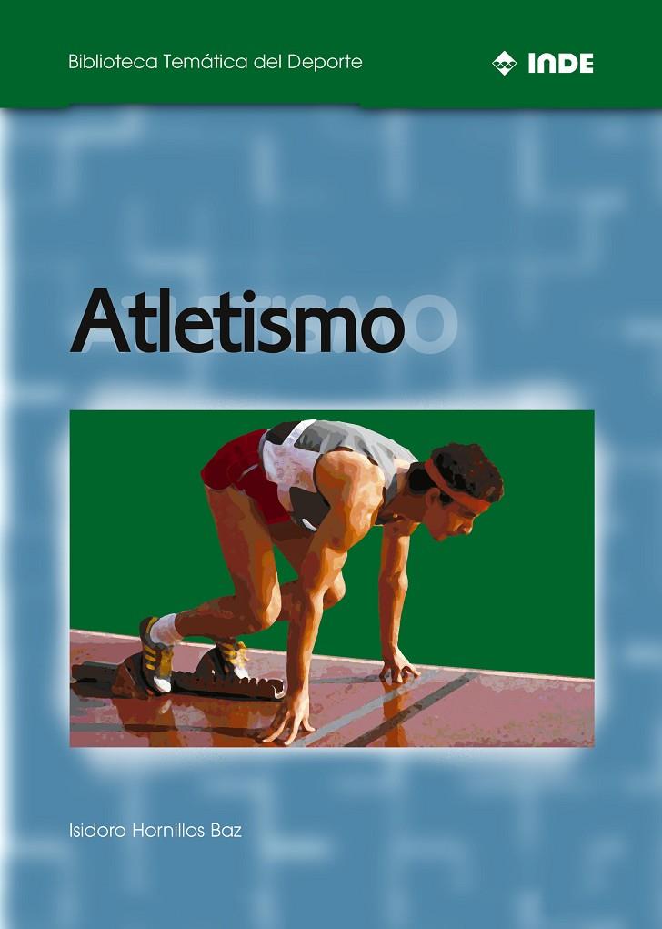 ATLETISMO | 9788495114211 | HORNILLOS BAZ, ISIDORO | Galatea Llibres | Llibreria online de Reus, Tarragona | Comprar llibres en català i castellà online