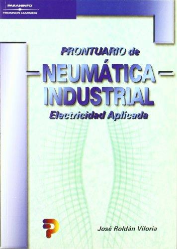 NEUMATICA INDUSTRIAL. ELECTRICIDAD APLICADA | 9788428327442 | ROLDÁN VILORIA, JOSÉ | Galatea Llibres | Llibreria online de Reus, Tarragona | Comprar llibres en català i castellà online