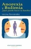 ANOREXIA Y BULIMIA: ¿QUE PUEDE HACER LA FAMILIA? | 9788495427526 | FERNANDEZ MORENO, LECINA (1960- ) | Galatea Llibres | Llibreria online de Reus, Tarragona | Comprar llibres en català i castellà online