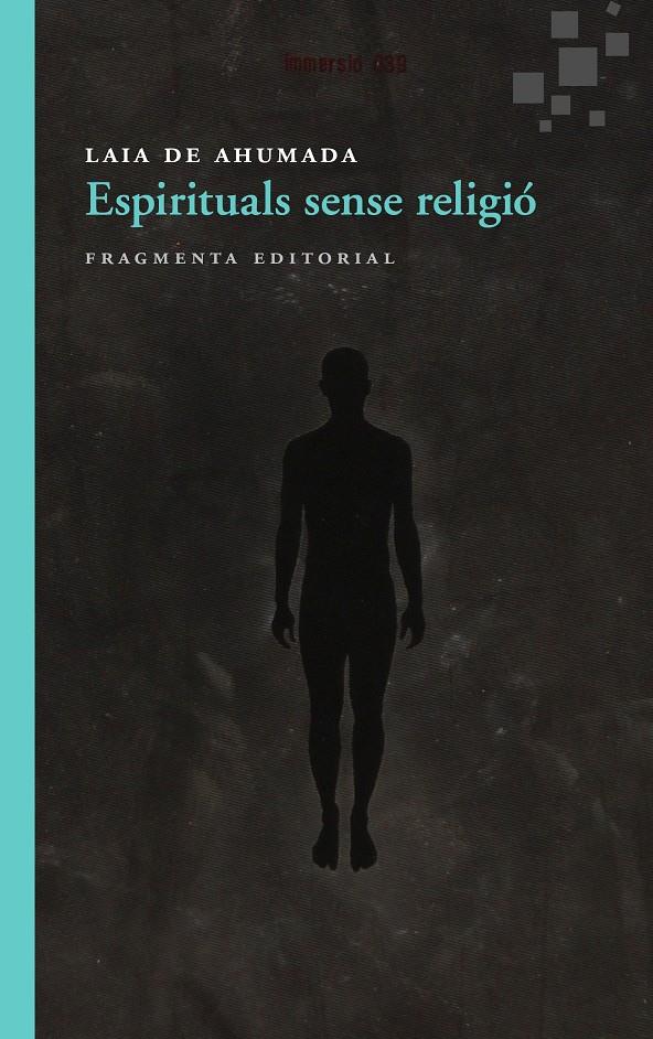 ESPIRITUALS SENSE RELIGIÓ | 9788415518150 | DE AHUMADA BATLLE, LAIA | Galatea Llibres | Librería online de Reus, Tarragona | Comprar libros en catalán y castellano online